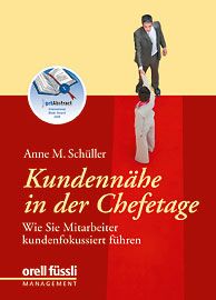 Kundennähe in der Chefetage - von Bestsellerautorin Anne M. Schüller