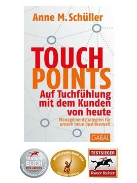 Touchpoints. Auf Tuchfühlung mit dem Kunden von heute